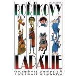 Boříkovy lapálie, 5. vydání - Vojtěch Steklač – Hledejceny.cz