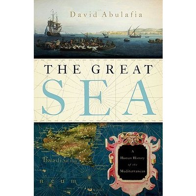 The Great Sea: A Human History of the Mediterranean Abulafia DavidPevná vazba – Hledejceny.cz