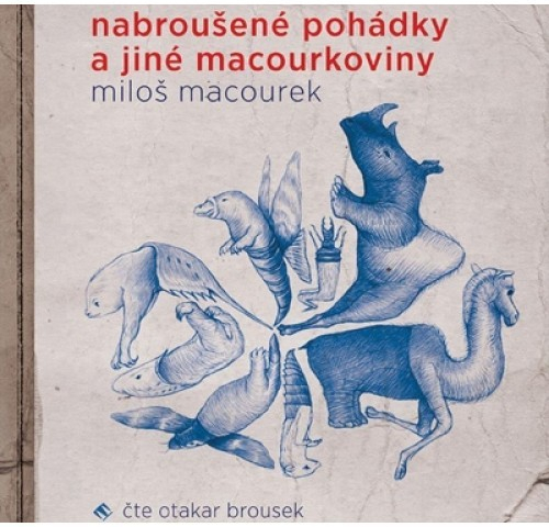 Nabroušené pohádky a jiné macourkoviny - Miloš Macourek