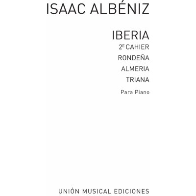 Unión Musical Ediciones Noty pro piano Iberia Volume 2 Almeria Rondena Y Triana