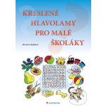 Kreslené hlavolamy pro malé školáky - Kubišová Miroslava – Hledejceny.cz