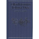 Okultismus Johna Dee - Magická exaltace prostřednictvím mocných znamení – Hledejceny.cz
