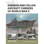German and Italian Aircraft Carriers of World War II - Noppen Ryan K. – Sleviste.cz
