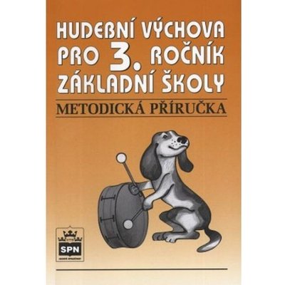 Hudební výchova pro 3.r. základní školy - Metodická příručka - Lišková Marie – Zboží Mobilmania