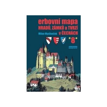 Erbovní mapa hradů, zámků a tvrzí v Čechách 8 - Milan Mysliveček