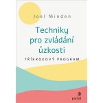 Techniky pro zvládání úzkosti - Joel Minden – Zboží Mobilmania