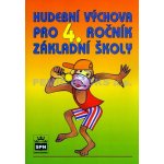 Hudební výchova pro 4. ročník základní školy - Marie Lišková, Lukáš Hurník – Hledejceny.cz