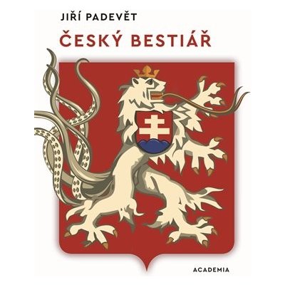 ČESKÝ BESTIÁŘ - Padevět Jiří – Zbozi.Blesk.cz