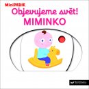 MiniPEDIE – Objevujeme svět! MIMINKO