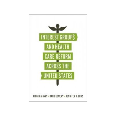 Interest Groups and Health Care Reform across the United States – Zboží Mobilmania