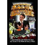 Damn, It Feels Good to Be a Banker: And Other Baller Things You Only Get to Say If You Work on Wall Street Sellout LeveragedPaperback – Hledejceny.cz