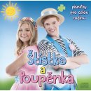 Štístko a Poupěnka - Štístko a Poupěnka: Písničky pro celou rodinu 2017 CD