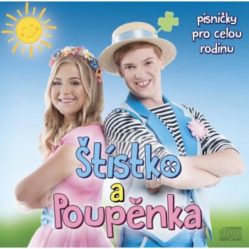 Štístko a Poupěnka - Štístko a Poupěnka: Písničky pro celou rodinu 2017 CD