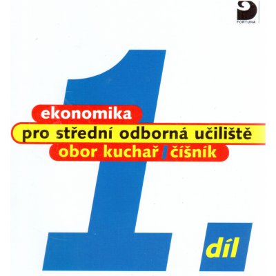 EKONOMIKA PRO STŘEDNÍ ODBORNÁ UČILIŠTĚ 1.DÍL - Josef Mach