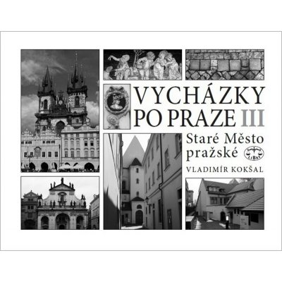 Vycházky po Praze III - Staré Město pražské – Sleviste.cz