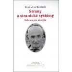 Strany a stranické systémy - Giovanni Sartori – Hledejceny.cz