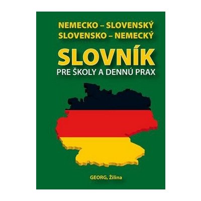 Nemecko-slovenský slovensko-nemecký slovník pre školy a dennú prax - Emil Rusznák