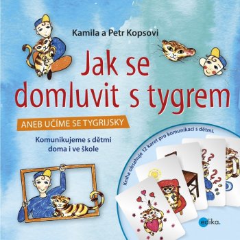 Jak se domluvit s tygrem - Kamila Kopsová