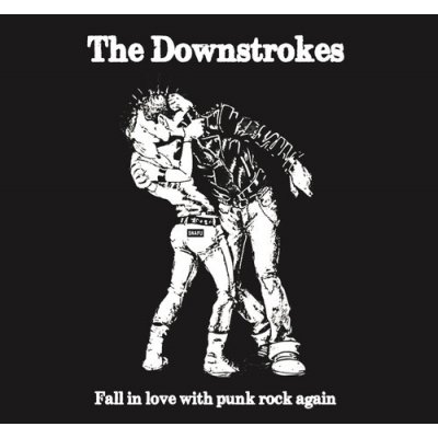 Fall in Love With Punk Rock Again - The Downstrokes CD