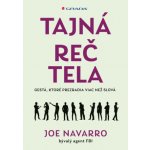 Tajná reč tela - Joe Navarro – Hledejceny.cz