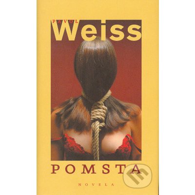 Pomsta - Pavol Weiss – Hledejceny.cz