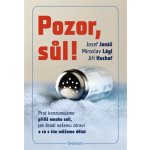 Pozor, Sůl! - Proč konzumujeme příliš mnoho soli, jak škodí našemu zdraví a co s tím můžeme dělat – Hledejceny.cz