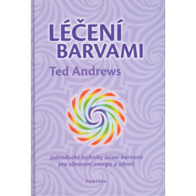 Léčení barvami - Ted Andrews – Hledejceny.cz