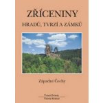 Zříceniny hradů, tvrzí a zámků - Západní Čechy - Durdík Tomáš, Sušický Viktor – Zboží Mobilmania