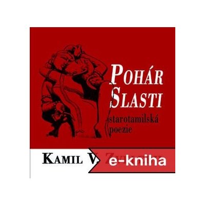 Pohár slasti - Kamil V. Zvelebil – Hledejceny.cz