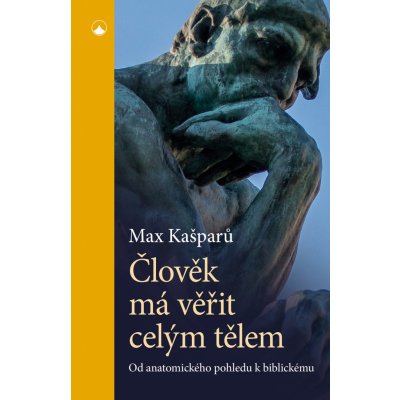 Člověk má věřit celým tělem