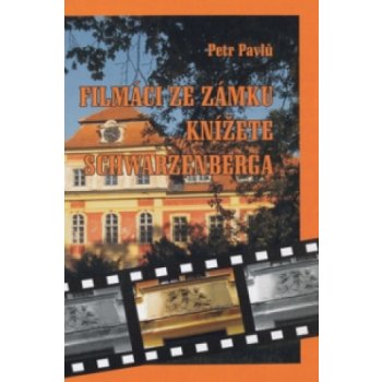 Filmáci ze zámku knížete Schwarzenberga