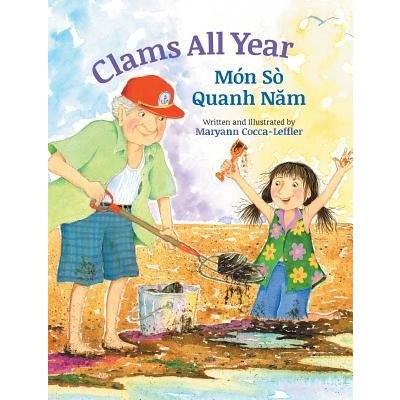 Clams All Year / Mon So Quanh Nam: Babl Childrens Books in Vietnamese and English Cocca-Leffler Maryann – Hledejceny.cz