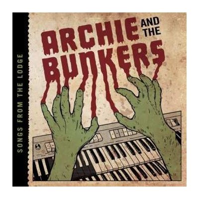 Archie And The Bunkers - Songs From The Lodge LP