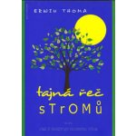 Tajná řeč stromů Kniha - Thoma Erwin – Sleviste.cz