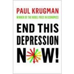 End this depression now ! Paul Krugman – Hledejceny.cz