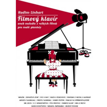 Filmov klavír aneb melodie z velkch film pro mal pianisty 1 Radim Linhart 1361731