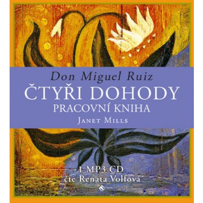 Don Miguel Ruiz, Janet Mills - Čtyři dohody – pracovní kniha (CD)