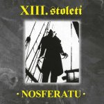 XIII.století - Nosferatu Lives Vinyl LP – Sleviste.cz