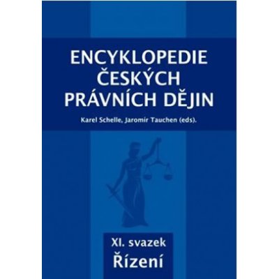 Encyklopedie českých právních dějin, XI. svazek Řízení - Schelle Karel, Tauchen Jaromír – Zboží Mobilmania