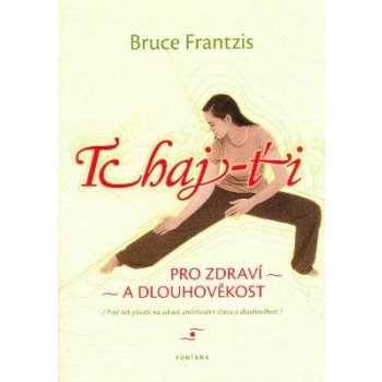 Tchaj-ťi - Bruce Frantzis