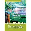 OXFORD READ AND DISCOVER Level 3: HOW WE MAKE PRODUCTS - GEA