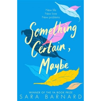Something Certain, Maybe - Sara Barnard – Hledejceny.cz