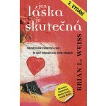 Jen láska je skutečná – Hledejceny.cz