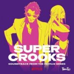 Towa Tei - Super Crooks - Soundtrack From The Netflix Series LP – Hledejceny.cz