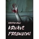 Krvavé probuzení - Kristin Colli