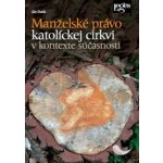 Manželské právo katolíckej cirkvi v kontexte súčasnosti – Hledejceny.cz