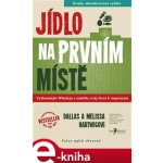 Jídlo na prvním místě. Vyzkoušejte Whole30 a změňte svůj život k nepoznání aneb paleo mýtů zbavené - Melissa a Dallas Hartwigovi – Zbozi.Blesk.cz