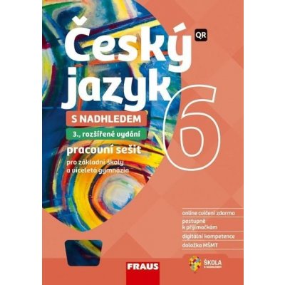 Český jazyk 6 s nadhledem pro ZŠ a VG - Hybridní pracovní sešit - autorů kolektiv