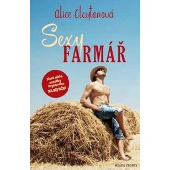 Sexy farmář - Alice Clayton