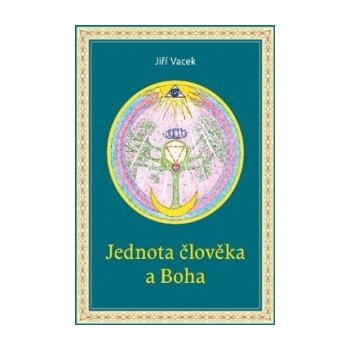 Jednota člověka a Boha - Jiří Vacek